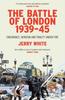 Книга The Battle of London 1939-45 : Endurance, Heroism and Frailty Under Fire