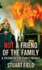 Книга Not A Friend Of The Family : 2