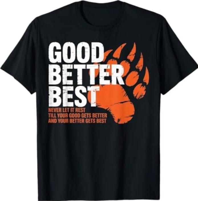 Хороший Лучше Лучший Никогда Не Останавливайся Мотивационный Медведь Футболка