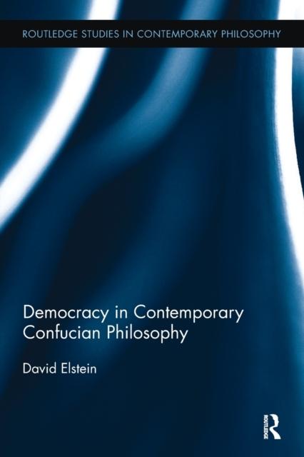 The Democracy In Contemporary Confucian Philosophy Book