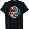 Kidney Transplant T Shirt Organ Recipient Survivor Gift Unisex T-Shirt
