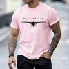 Футболка с графическим принтом самолета Born To Fly Минималистичная Авиация Подарок любителю пилотов Короткий рукав Круглый вырез Простые повседневные Уличная одежда