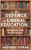 The In Defence of Liberal Education : Philosophy and Controversies Book