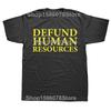 Defund Human Resources T Shirt Job Work Humor Y2k T-shirt For Men Women EU Size 100% Cotton Unisex Summer O-neck Tops