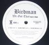 12inch Record BIRDMAN - We Got That Feat. 6 Shot UNIR214751 Cash Money Reco 2005 US Rap & Hip-Hop/R&B Used