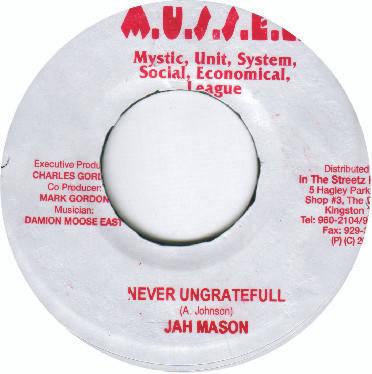 7-дюймовая пластинка JAH MASON / SASHA - Никогда не будь неблагодарным / Люби меня, Натти Д НИКАКОЙ M.U.S.S.E.L. 2000 Ямайка Регги, Ска и Даб Б/У