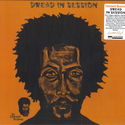 LP-пластинка CLEMENT BUSHAY - Dread In Session LANR034 Lantern Rec. 2023 Европа Регги, Ска и Даб