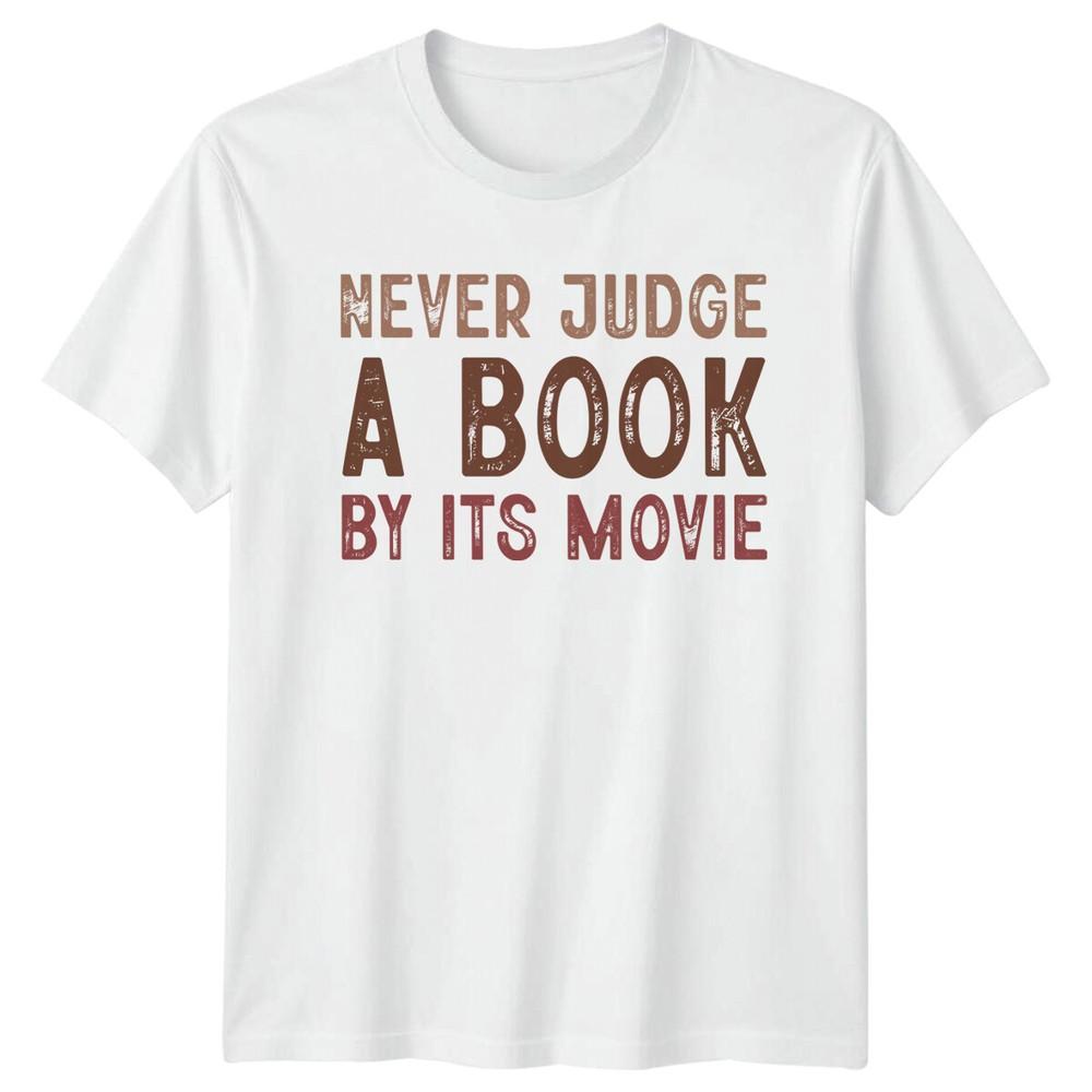Never Judge A Book By Its Movie Funny Reader TShirt
