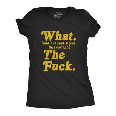 What The Fuck T-Shirt: Funny Offensive Rude Tee