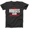 I Buy Houses Cash Ask Me How - Real Estate Investor T-Shirt Sweatshirt Hoodie for Men Women Kids Made in Canada Black