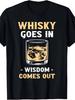 Whisky Goes In Wisdom Comes Out T and Kids Tshirt Men Women Funny Drinking Slogan Print Short Sleeve Cotton Casual Tops