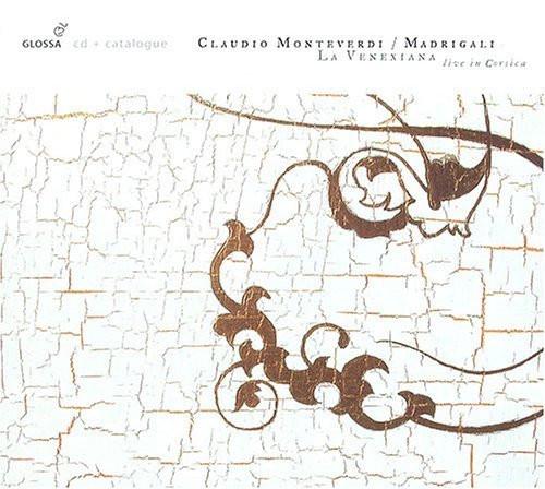 CD VENEXIANA; КЛАУДИО МОНТЕВЕРДИ - Монтеверди: Мадригалы GCD920015 Glossa 2005 Испания ОбиКлассика Б/у