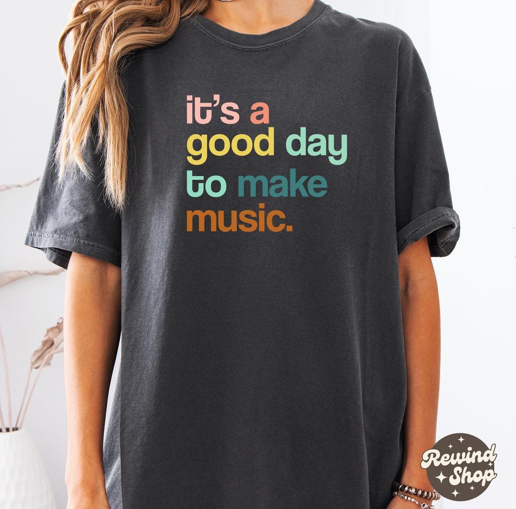 Retro It's A Good Day To Make Music T Shirt, Music Lover Shirt, Comfort Colors, Gift For Teacher, Music Tee, Musician Shirt