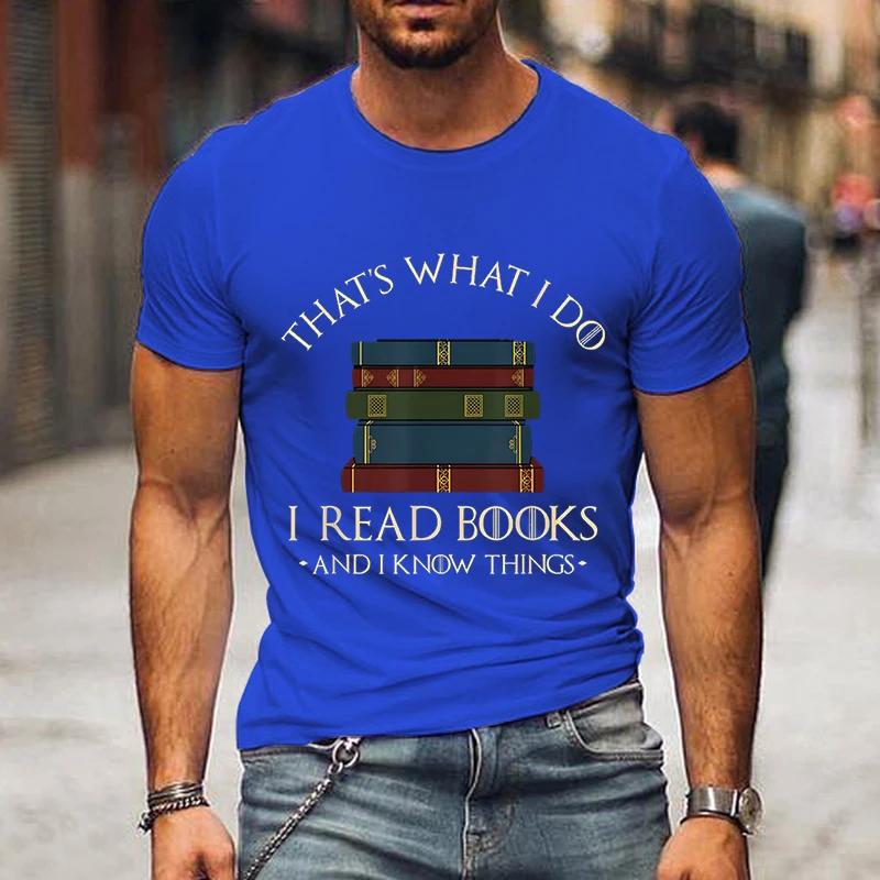 Модные мужские футболки I Read Book I Know Nothing Забавные графические футболки Футболка для любителей книг Harajuku Shirt Men Vintage Shirts Male Top