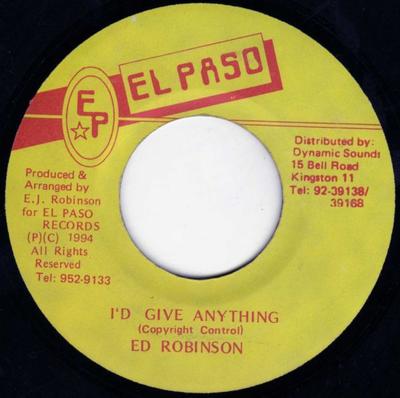 Пластинка 7 дюймов ED ROBINSON - I'd Give Anything NONE El Paso 1994 Ямайка Регги, Ска и Даб Б/у