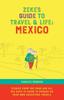 Книга Zekes Guide To Travel And Life Mexico Stories From The Road And All You Need T by  - Paperback