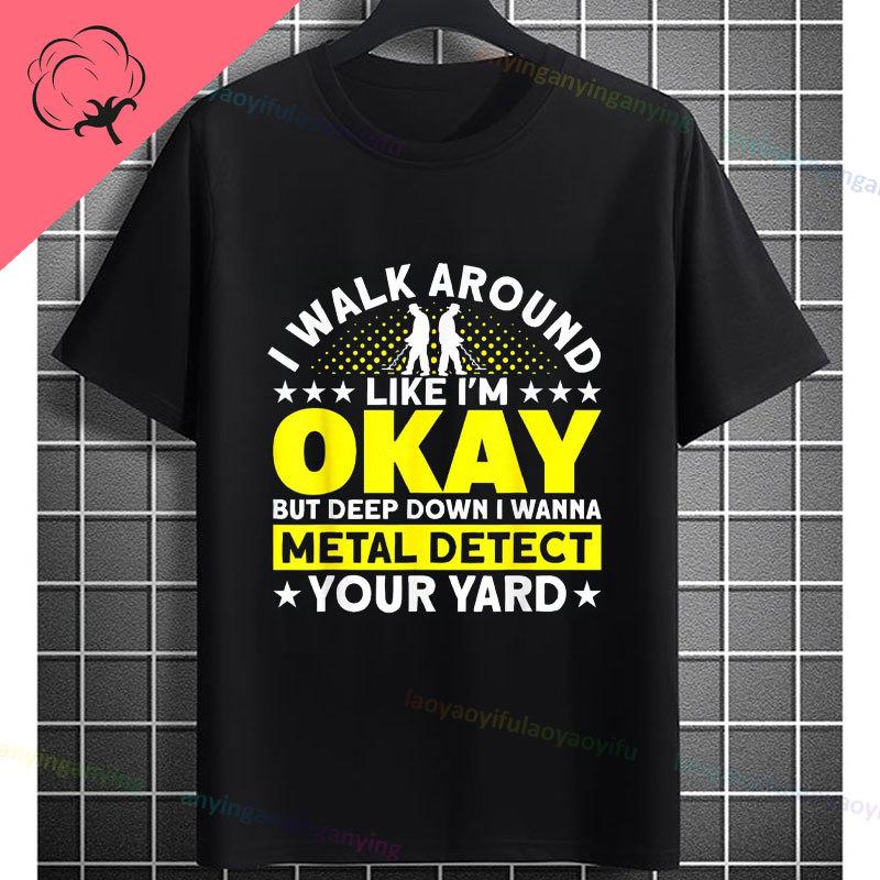 Funny Dirt Fishing Addict Slogan Metal Detecting Graphic Tshirt Short Sleeve 100 Cotton Casual Tshirt Outdoor Apparel