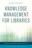 The Knowledge Management for Libraries Book
