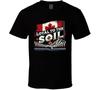 Loyal To The Soil Canada Canadian Proud T Shirt