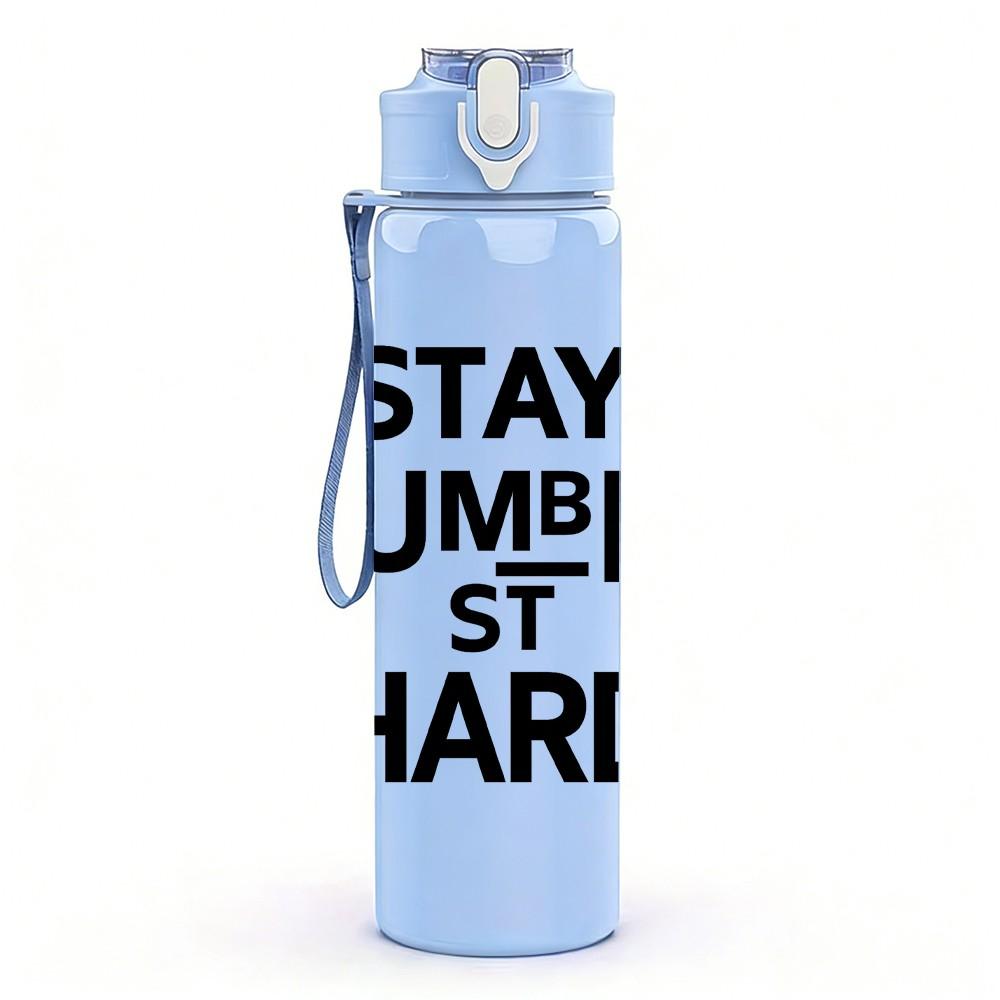 1PC Stay Humble Stay Hard Lettering 750ml Color Plastic Sports Water Bottle Leakproof Flip Straw Lid Suitable for Sports Office Home Use