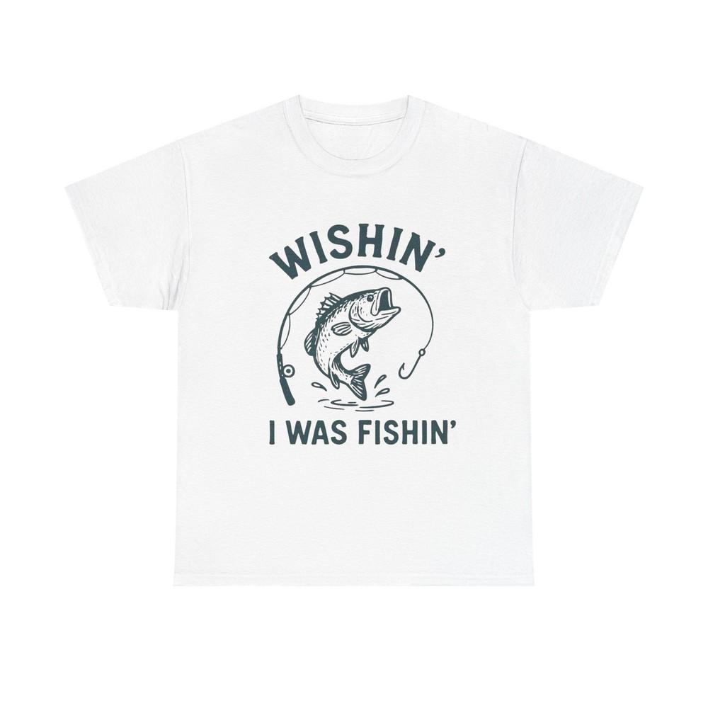 Wishing I Was Fishing Graphic T Shirt Unisex Heavy Cotton Tee Unisex T-Shirt