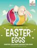 Книга A Hunt For Easter Eggs - Easter Coloring Books for Kids Children's Easter Books