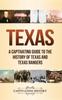 Книга Texas A Captivating Guide To The History Of Texas And Texas Rangers by Captivating History - Hardback