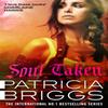 Soul Taken by Patricia Briggs Paperback Book 9780356513652