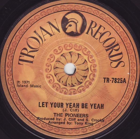 7-дюймовая пластинка PIONEERS Let Your Yeah Be Yeah TR7825 Trojan Records 1971 UK Регги Ска Даб Б/у