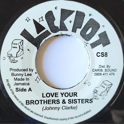 7-дюймовая пластинка JOHNNY CLARKE / KING TUBBY & THE AG - Love Your Brothers & Sisters CS8 Jackpot 2000 UK Reggae, Ska & Dub Б/у
