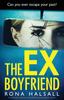 Книга The Ex-Boyfriend : A Completely Addictive and Shocking Psychological Thriller