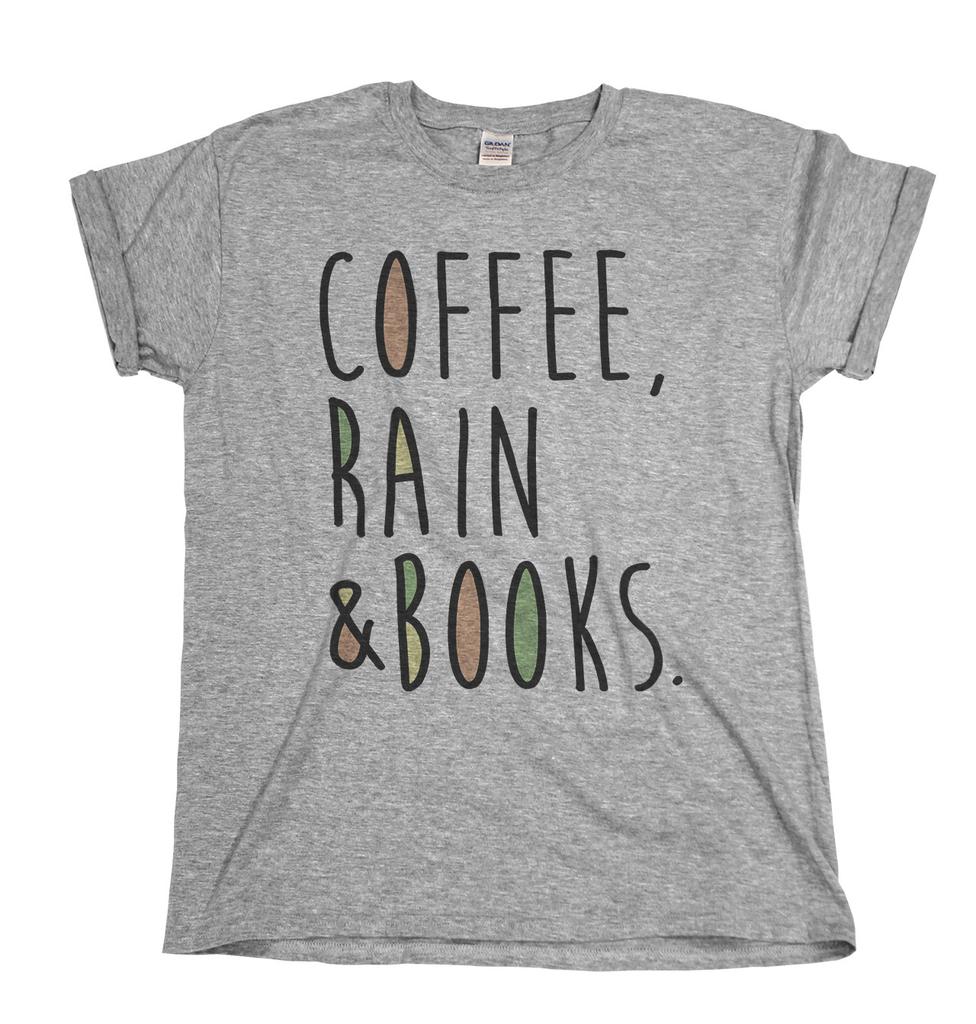 Coffee Rain And Books Mens Womens Funny T-Shirt Slogan Coffee Lover Gift