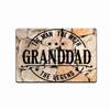 Granddad The Man The Myth The Legend Sign Metal Aluminum 8"x12"