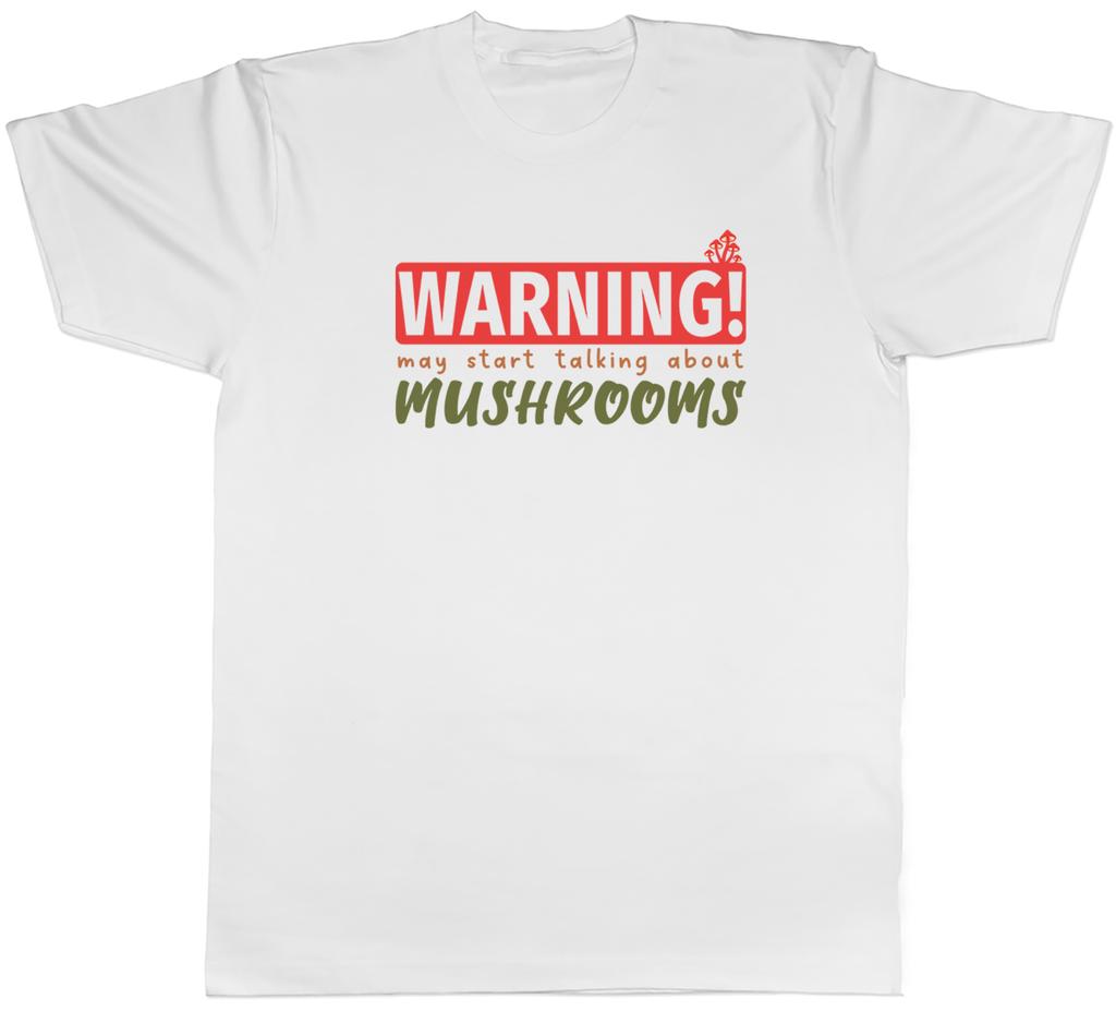Warning Mushrooms Unisexs TShirt Garden Mycology Fungi Tee Gift
