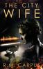 Книга The City Wife (The Isle of Burtonshire Saga Book 1) : 1