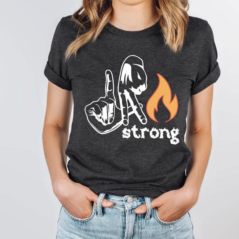 LA Strong Shirt Los Angeles Support Group Shirt Forest Fire Awareness T-Shirt
