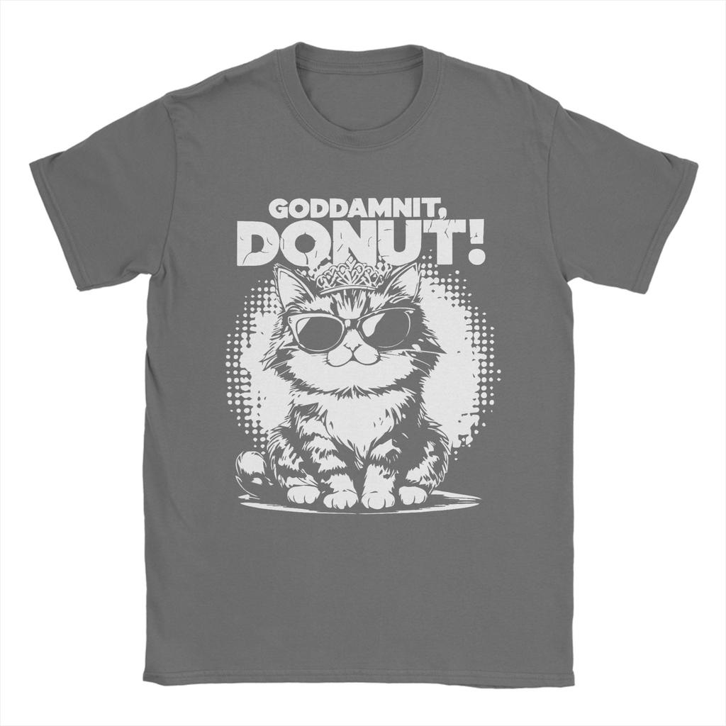 Crazy Goddammit Donut Funny Princess Cat T-Shirt Men Round Collar Cotton T Shirts  Short Sleeve Tee Shirt Summer Clothes