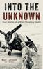 Книга Into the Unknown : True Stories of a Pilot Cheating Death