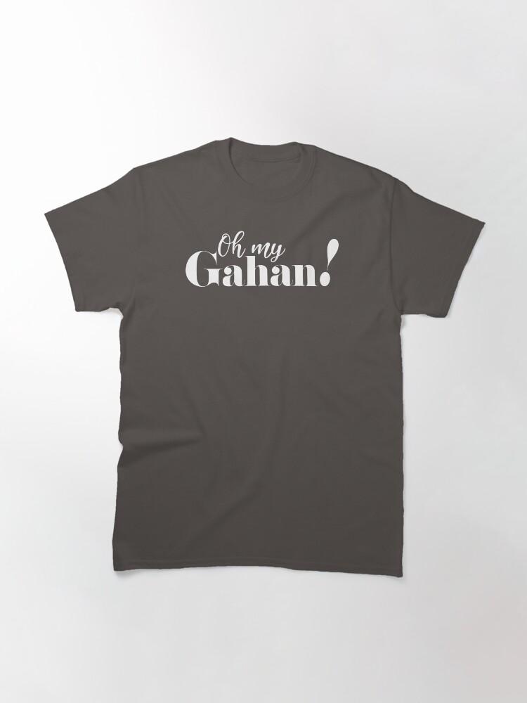 OH MY GAHAN Classic T-Shirt