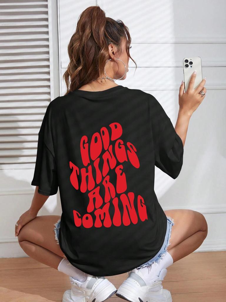Good Things Are Coming Slogan Letter Printing T-Shirt Women Cotton Clothing O-Neck Breathable Short Sleeve Loose Oversize Tops