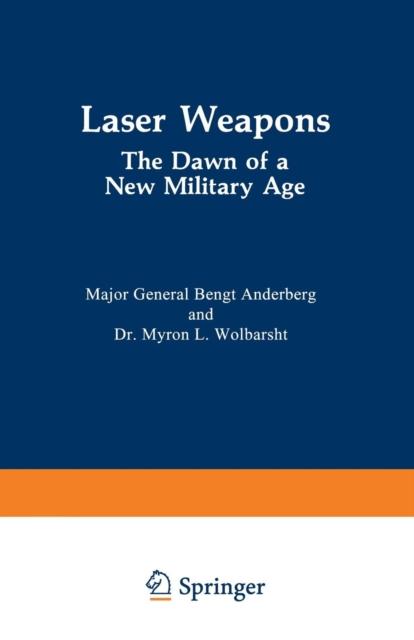 The Laser Weapons : The Dawn of a New Military Age Book