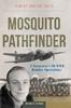 Книга Mosquito Pathfinder : A Navigator's 90 WWII Bomber Operations