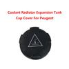 Coolant Engine Radiator Expansion Tank Cap Kettle Cover Lid For Peugeot 206 207 307 308 406 407 807 1007 2008 3008 1306J5 1306E4