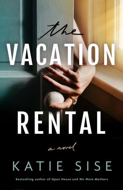 The The Vacation Rental : A Novel Book