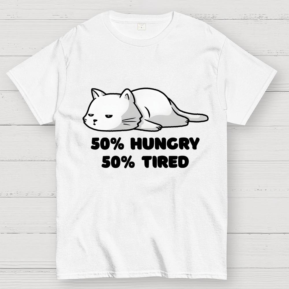 50% Hungry 50% Tired Unisex 100% Cotton Summer Casual Cool Loose T-Shirt