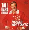 7-дюймовая пластинка ROGER WHITTAKER Tall Dark Stranger DB9092 EMI 1980 Великобритания SoulFunk Б/у