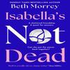 Isabellas Not Dead by Beth Morrey Hardback Book 9780008555313