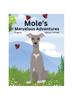 Книга Mole's Marvelous Adventures