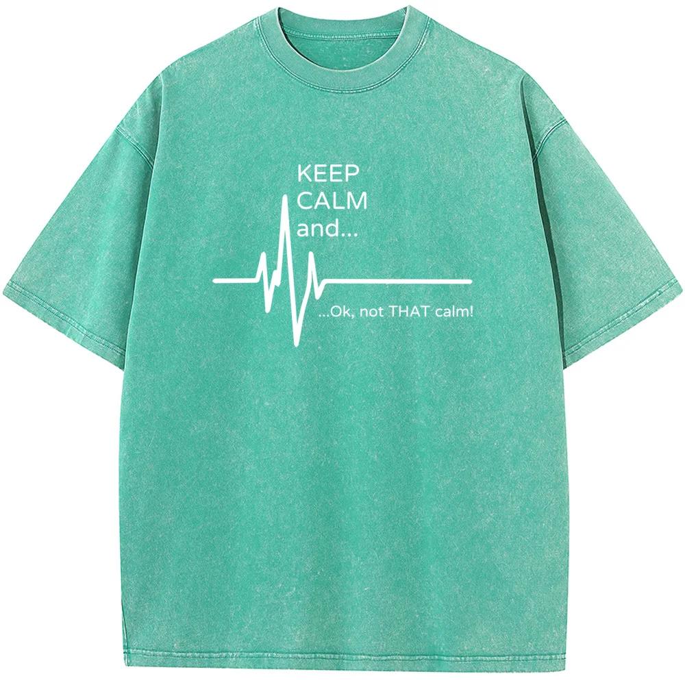 Keep Calm And Not That Calm Print Short Sleeve Washed T-Shirt Summer Loose Bleached Tshirt Retro Novelty Bleach T Shirt Tops