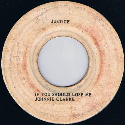 7-дюймовая пластинка JOHNNY CLARKE - If You Should Lose Me NONE Justice 1975 Ямайка Регги, Ска и Даб Б/у